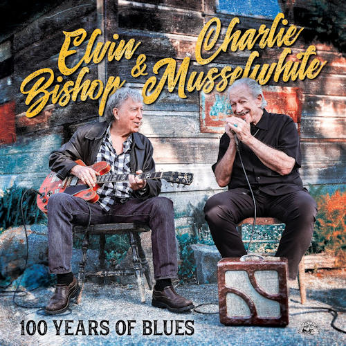 BISHOP, ELVIN & CHARLIE MUSSELWHITE - 100 YEARS OF BLUESBISHOP, ELVIN AND CHARLIE MUSSELWHITE - 100 YEARS OF BLUES.jpg